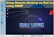 How to Setup REMOTE DESKTOP on Kali Linux XRDP